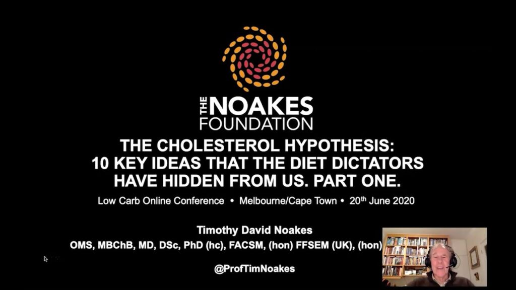 Prof. Tim Noakes - 'The Cholesterol Hypothesis 10 Key Ideas that the Diet Dictators Have Hidden'